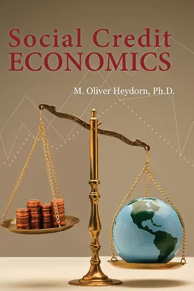 The book cover of Social Credit Economics by M. Oliver Heydorn, Ph.D. There is a picture of balance scales with coins on one side and the Earth on the other.