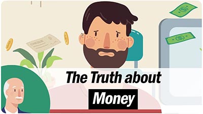 Video thumbnail reads: The truch about money.