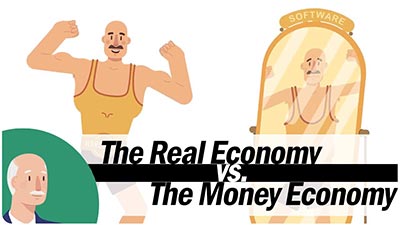 Video thumbnail reads: the real economy verses the money economy.
