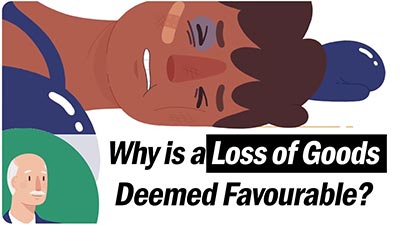 Video thumbnail reads: Why is a loss of goods deemed favourable?